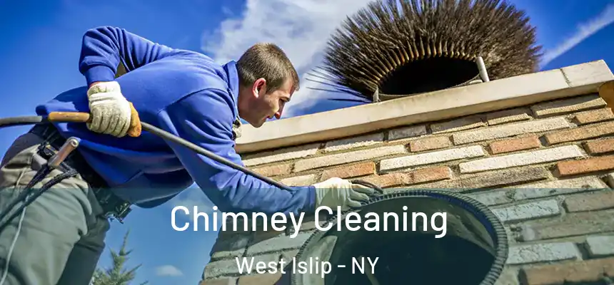 Chimney Cleaning West Islip - NY
