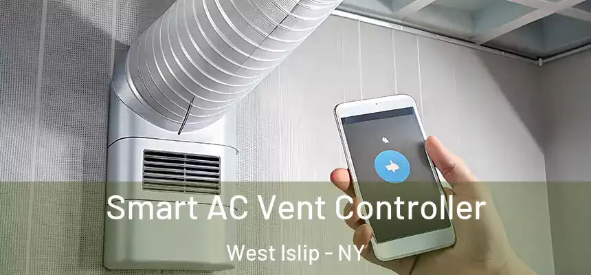  Smart AC Vent Controller West Islip - NY